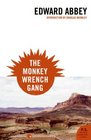 The Monkey Wrench Gang (Monkey Wrench Gang, Bk 1)