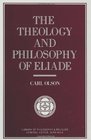 The Theology and Philosophy of Eliade Seeking the Centre