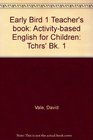 Early Bird 1 Teacher's book Activitybased English for Children