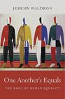 One Another's Equals The Basis of Human Equality