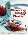 Savoring Spices and Herbs Recipe Secrets of Flavor Aroma and Color