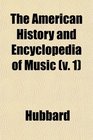 The American History and Encyclopedia of Music
