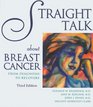 Straight Talk About Breast Cancer From Diagnosis to Recovery