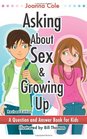 Asking About Sex  Growing Up  A QuestionandAnswer Book for Kids