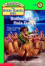 Wolfmen Don't Hula Dance (Bailey School Kids, Bk 36)