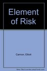 Element of Risk