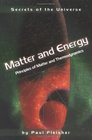 Matter and Energy: Principles of Matter and Thermodynamics (Secrets of the Universe)