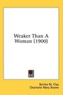 Weaker Than A Woman