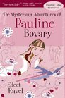 Pauline btw Book Two The Mysterious Adventures of Pauline Bovary