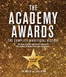 The Academy Awards The Complete Unofficial History  Revised and UpToDate