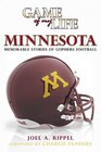 Game of My Life Minnesota Memorable Stories of Gophers Football