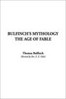 Bulfinch's Mythology, the Age of Fable