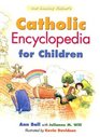 Our Sunday Visitor's Catholic Encyclopedia for Children