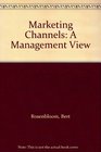 Marketing channels A management view