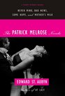 The Patrick Melrose Novels: Never Mind / Bad News / Some Hope / Mother\'s Milk (Patrick Melrose, Bks 1 - 4)