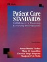 Patient Care Standards Collaborative Planning  Nursing Interventions
