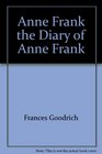Anne Frank the Diary of Anne Frank