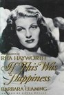 If This Was Happiness  A Biography of Rita Hayworth