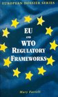 Eu and Wto Regulatory Frameworks Complimentarity or Competition