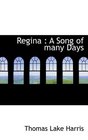 Regina A Song of many Days