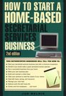 How to Start a HomeBased Secretarial Services Business Second Edition