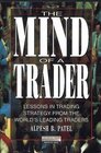 The Mind of a Trader Lessons in Trading Strategy from the World's Leading Traders