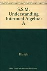 SSM Understanding Intermed Algebra A