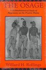 The Osage An Ethnohistorical Study of Hegemony on the PrairiePlains