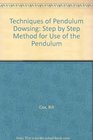 Techniques of Pendulum Dowsing