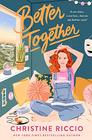 Better Together A Novel