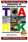 My First Book about the Alphabet of Freshwater Animals  Amazing Animal Books  Children's Picture Books
