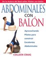 Abdominales con Balon Aprovechando Pilates para construir Excelentes Abdominales