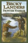 Becky Landers Frontier Warrior