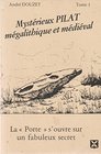 Mysterieux Pilat megalithique et medieval