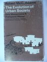 The Evolution of Urban Society Early Mesopotamia and Prehispanic Mexico