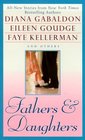 Fathers & Daughters: A Celebration in Memoirs, Stories, and Photographs
