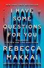 I Have Some Questions for You A Novel