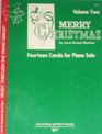 Merry Christmas Fourteen Carols for Piano Solo Volume Two