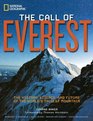The Call of Everest The History Science and Future of the World's Tallest Peak