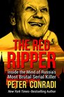 The Red Ripper Inside the Mind of Russia's Most Brutal Serial Killer