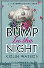 Bump in the Night (A Flaxborough Mystery) (Volume 2)