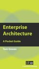 Enterprise Architecture A Pocket Guide