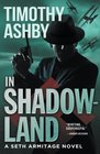 In Shadowland A Seth Armitage Novel