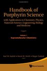 Handbook of Porphyrin Science With Applications to Chemistry Physics Materials Science Engineering Biology and Medicine