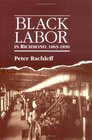 Black Labor in Richmond 18651890