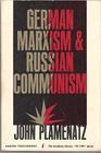 German Marxism  Russian Communism