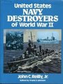 United States Navy Destroyers of World War II