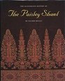 The Paisley Shawl; the Illustrated History Of