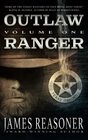 Outlaw Ranger Volume One A Western Young Adult Series