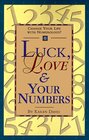 Luck Love  Your Numbers Change Your Life with Numerology